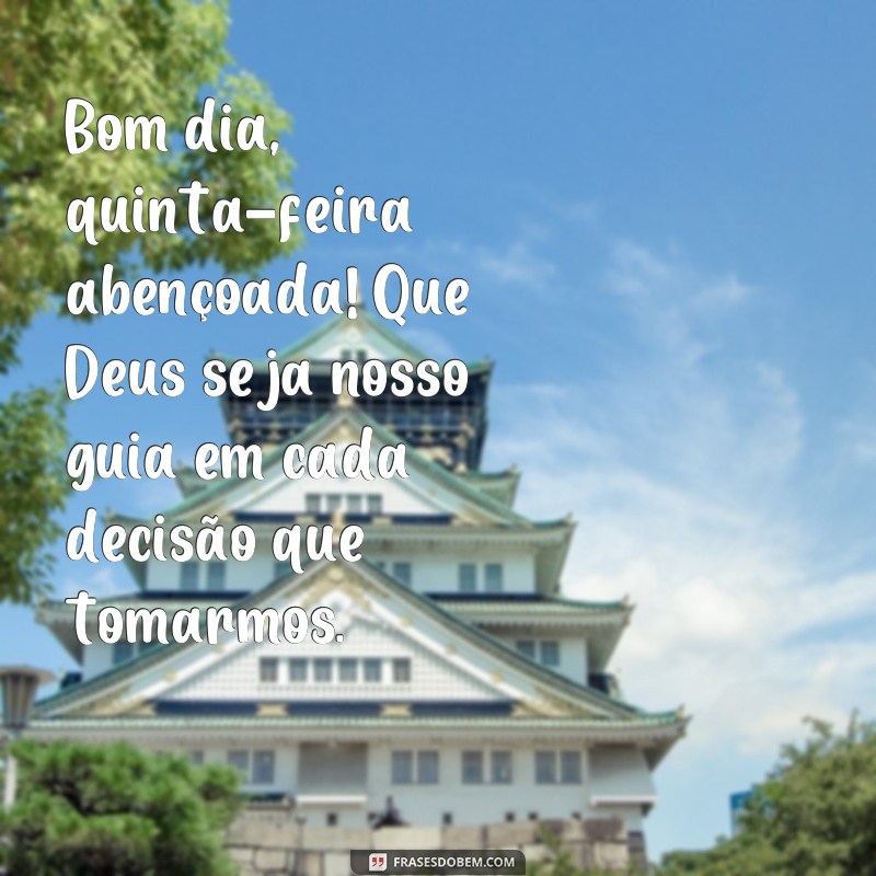 Descubra as melhores frases para uma quinta-feira abençoada por Deus 