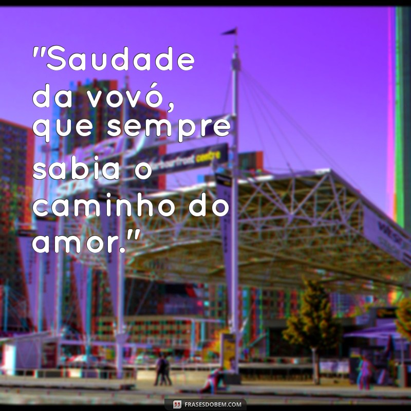 saudade da vovó 