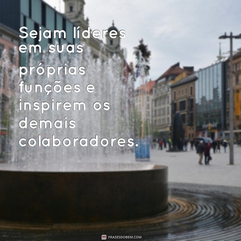 26 Frases Motivadoras para Inspirar seus Colaboradores na Empresa 