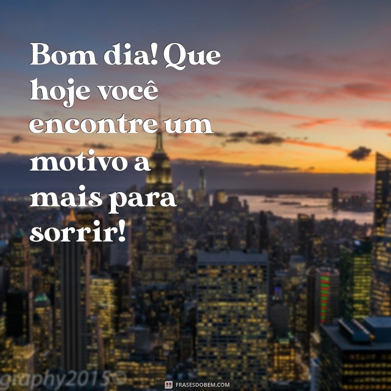 Mensagens Inspiradoras de Bom Dia para Celebrar o Sabadão 