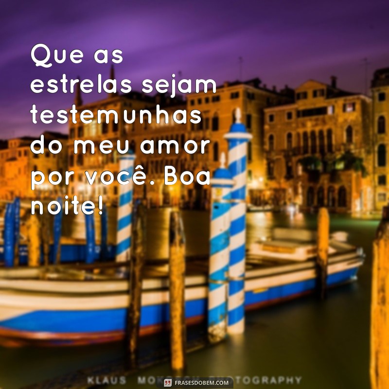 Mensagem de Boa Noite para Encantar o Seu Amor 