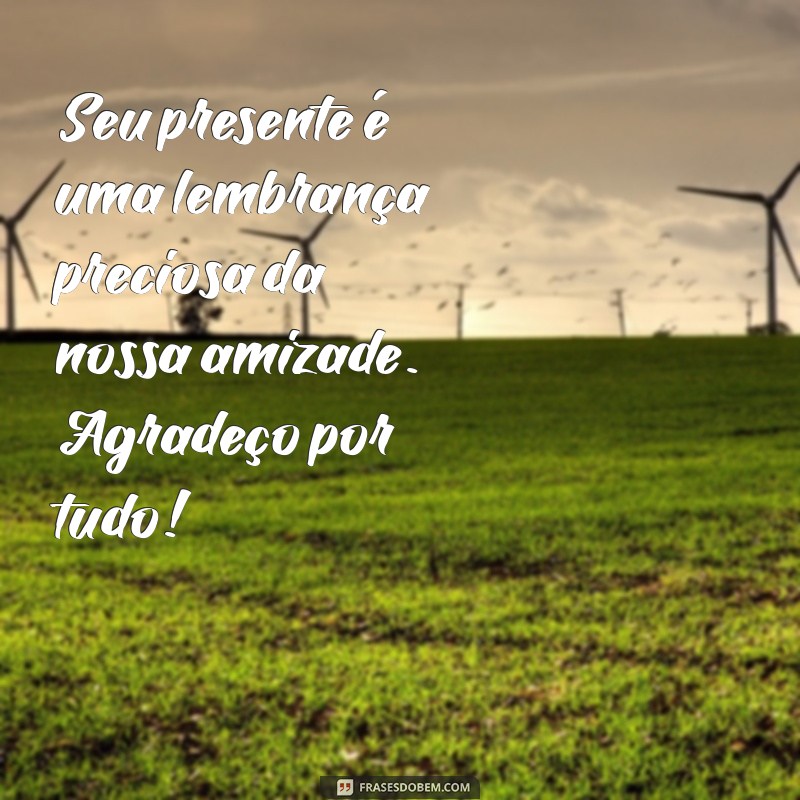 Como Escrever uma Mensagem de Agradecimento pelo Presente Recebido: Dicas e Exemplos 