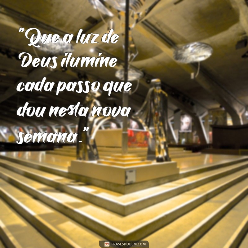 frases para começar a semana com deus 