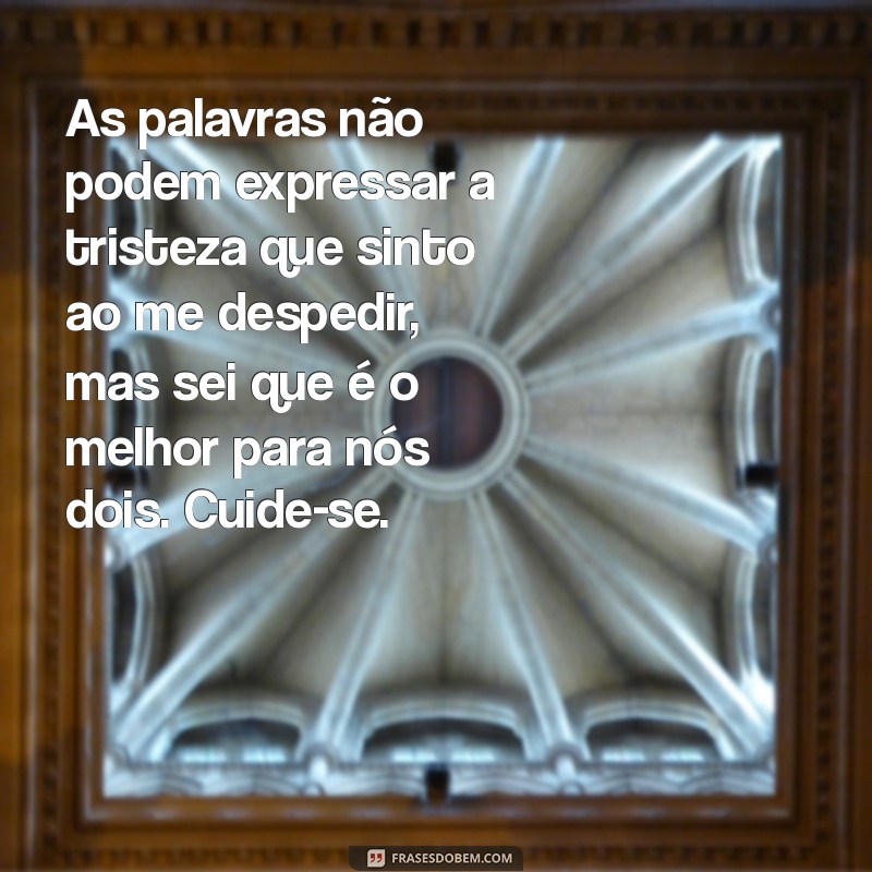 Despedidas que Tocam o Coração: Mensagens Emocionantes para o Seu Amor 