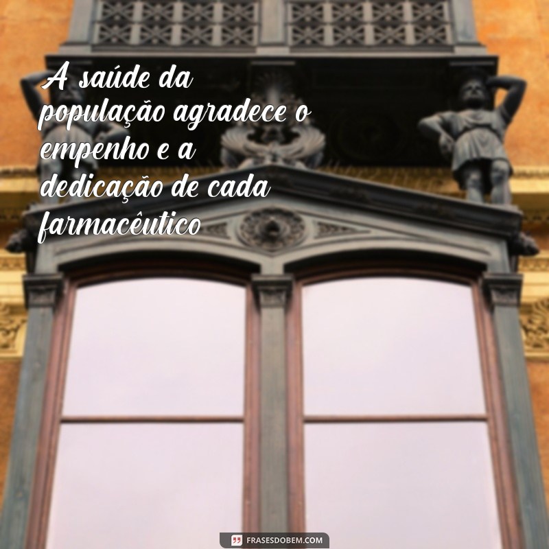 Mensagens Inspiradoras para Celebrar o Dia do Farmacêutico 