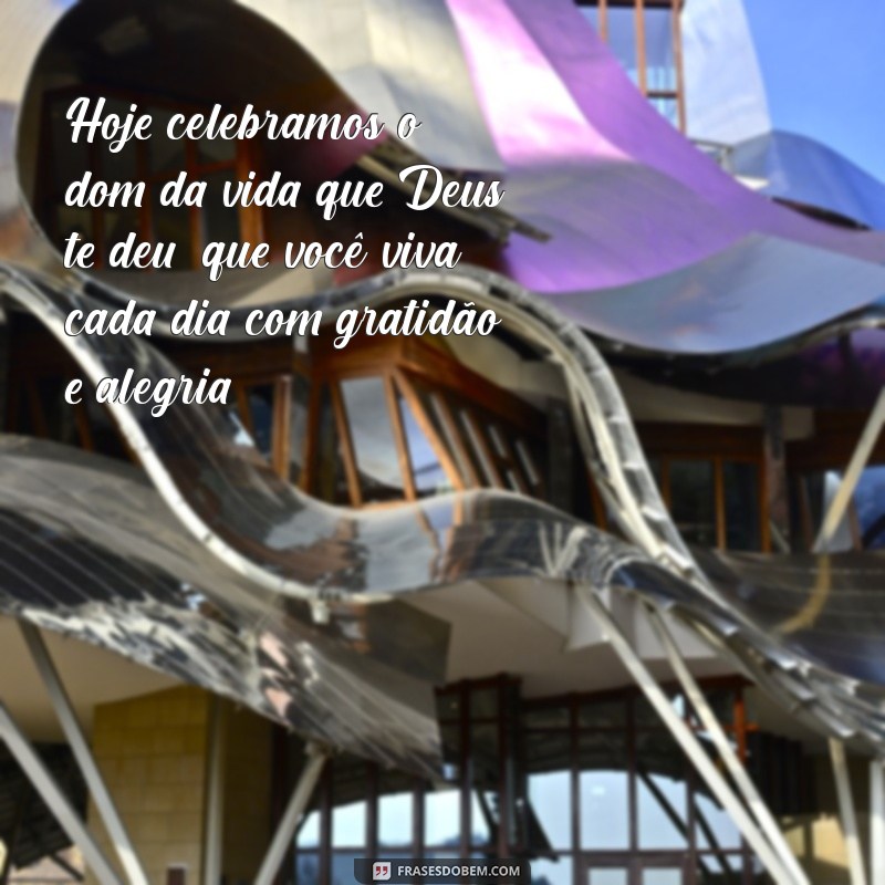 Frases Positivas de Feliz Aniversário Inspiradas em Deus para Celebrar a Vida 