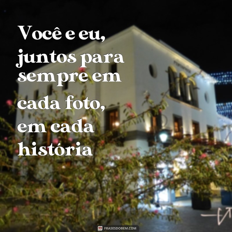 Fotos românticas de casal: inspire-se com frases apaixonantes 