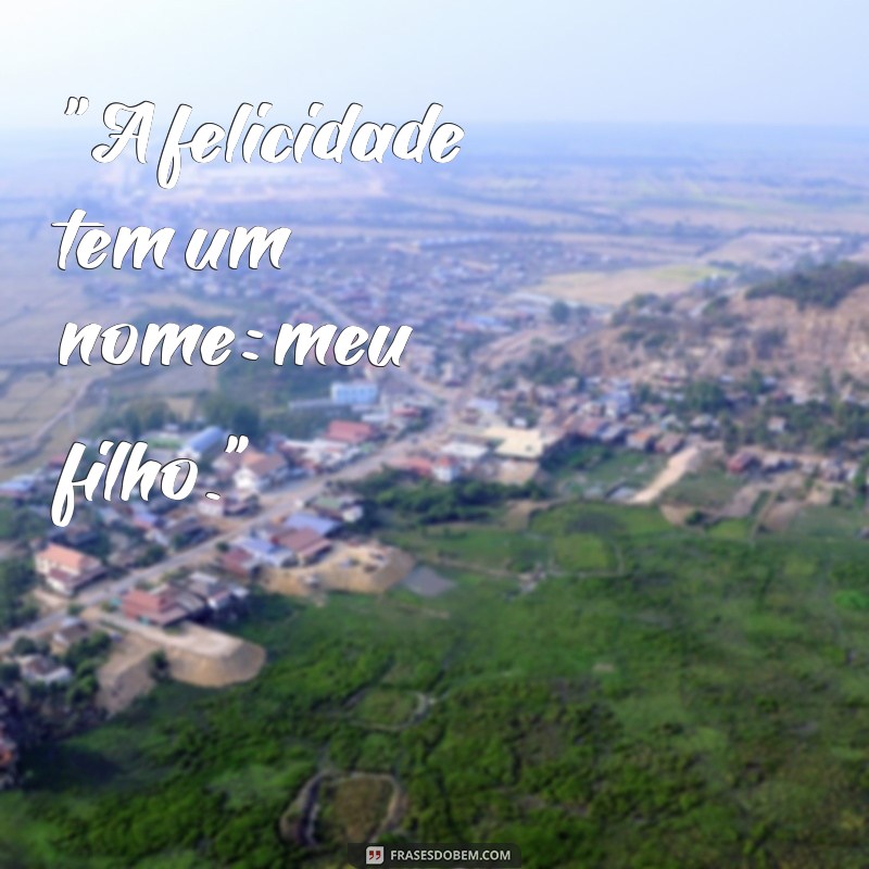 frases para foto do meu filho 