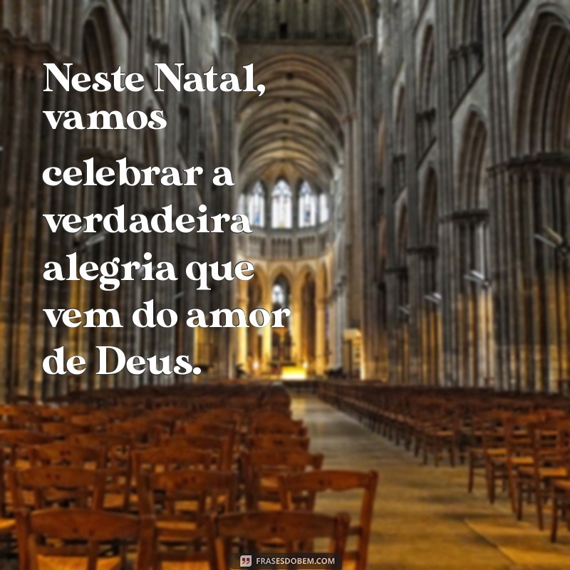 Frases Inspiradoras para Celebrar o Natal Cristão 