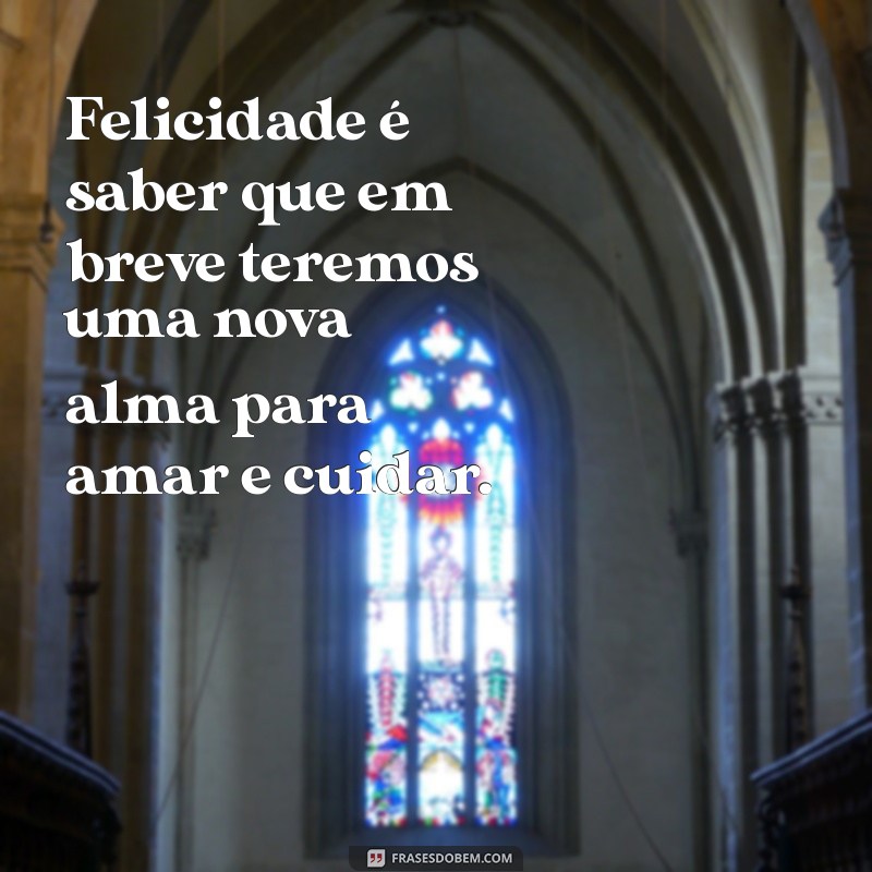 Frases Inspiradoras de Gravidez para Pais e Mães: Celebre Esse Momento Especial 