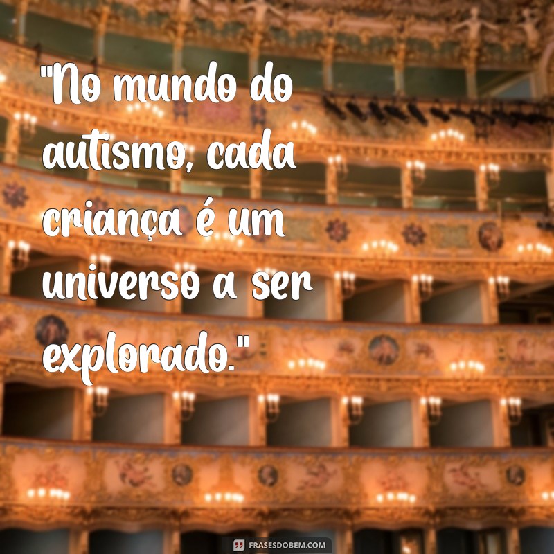 citações sobre autismo infantil 