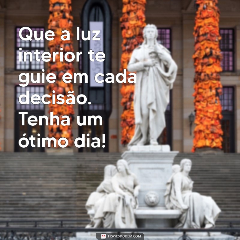 Bom Dia: Ilumine Sua Alma com Frases Inspiradoras 