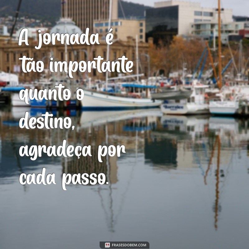 Frases Inspiradoras de Motivação e Agradecimento para Transformar Seu Dia 