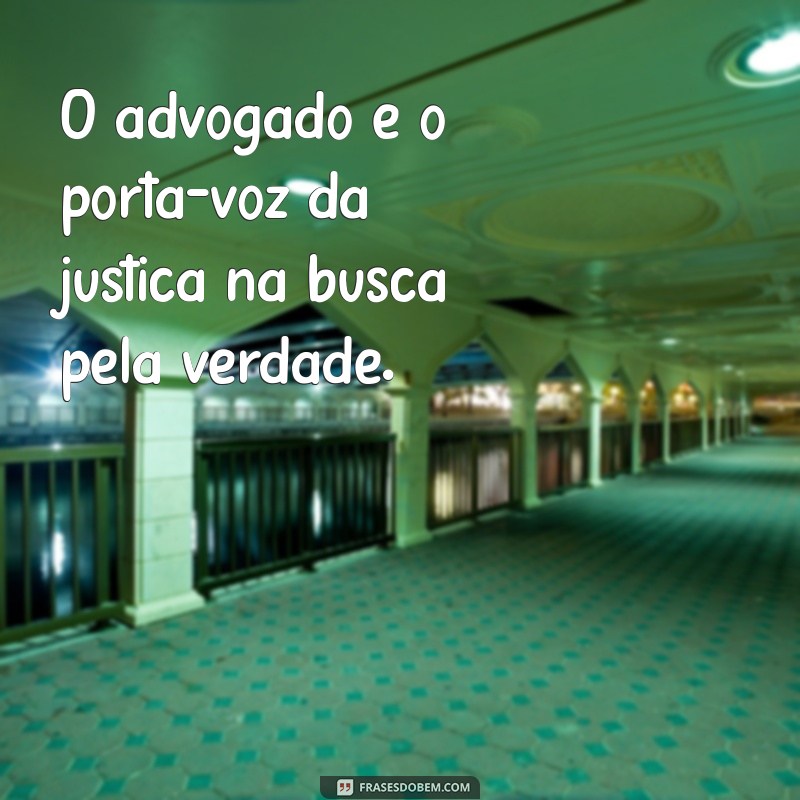 Frases Jurídicas Inspiradoras: Reflexões e Sabedoria para Profissionais do Direito 