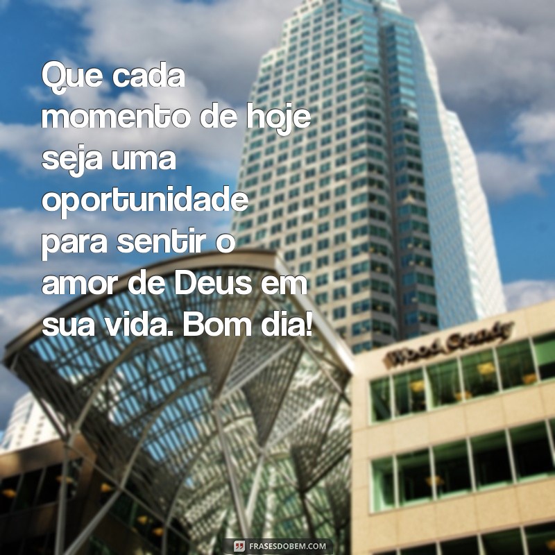 Mensagem de Bom Dia: Abençoado com Deus para Inspirar Seu Dia 