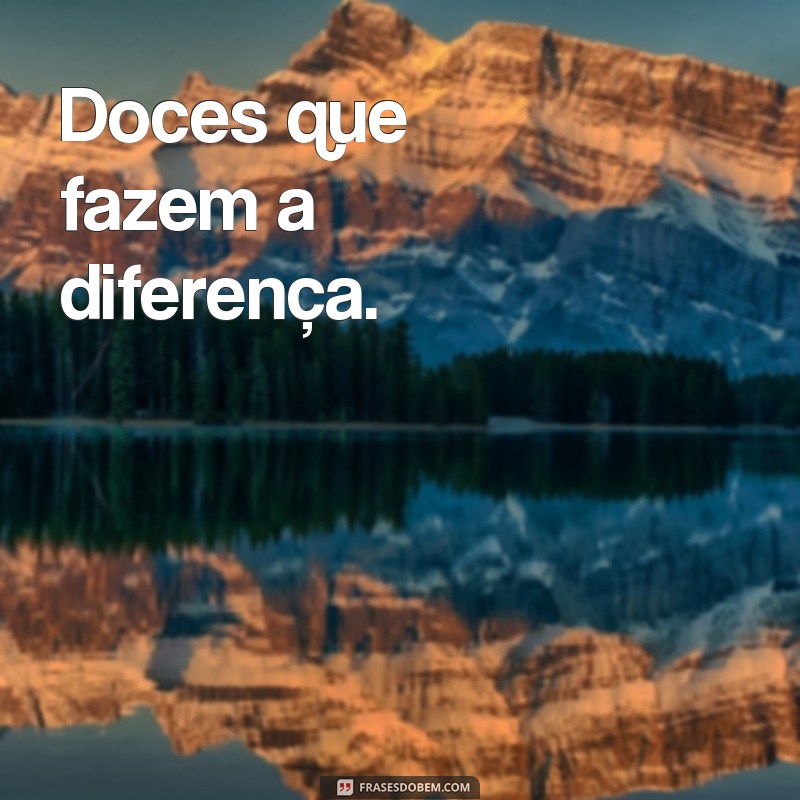 Descubra as melhores frases inspiradoras para doceiras apaixonadas pelo seu ofício 