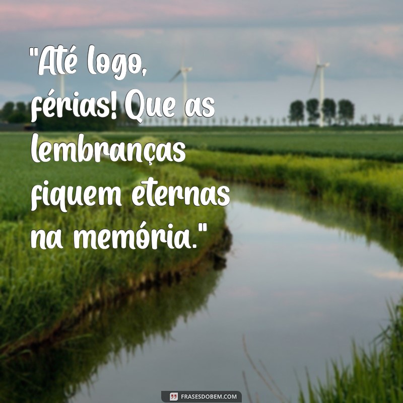 frases de fim de férias 