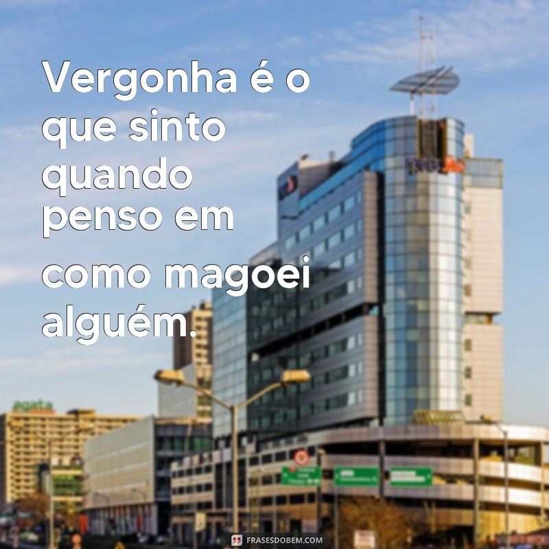 Descubra as Melhores Frases de Vergonha que Expressam o Sentimento de uma Pessoa 