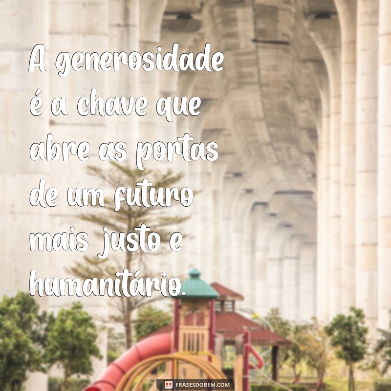 Frases Inspiradoras sobre Caridade: Reflexões que Transformam 