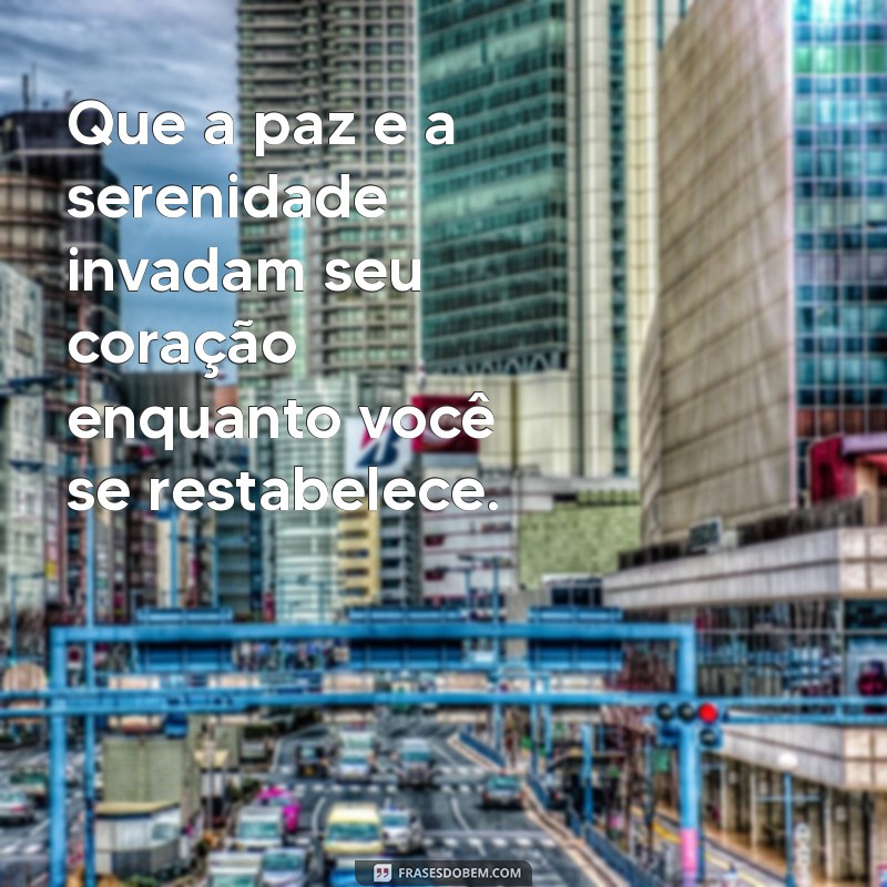 Frases Inspiradoras para Ajudar na Recuperação e Melhoras 