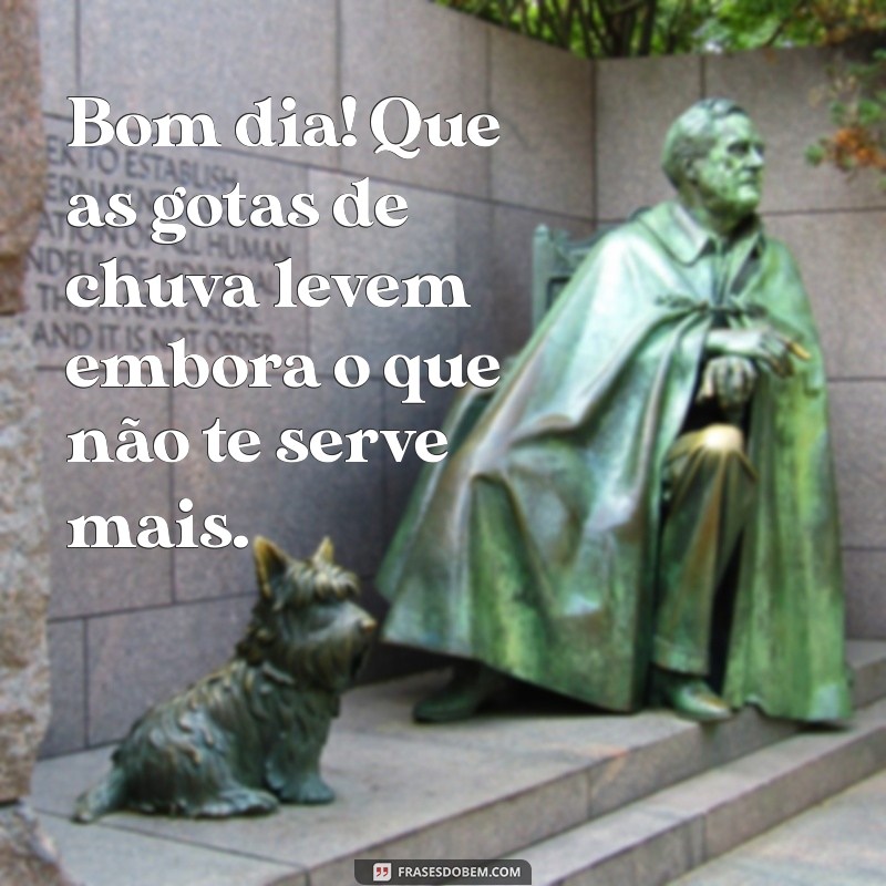 Frases Inspiradoras de Bom Dia para Dias Chuvosos e Frios 