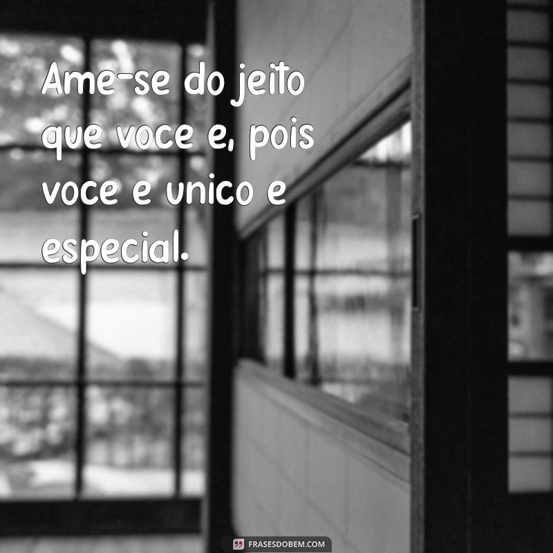 Frases Inspiradoras sobre Amor-Próprio para Elevar sua Autoestima 