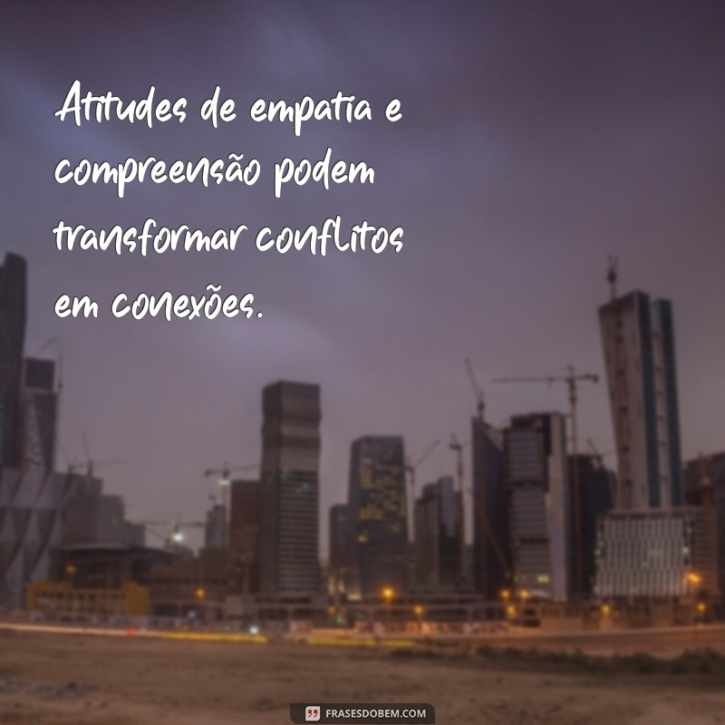 Transforme Sua Vida: Mensagens Inspiradoras Sobre Atitudes Positivas 