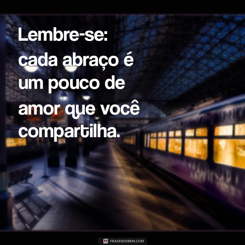 Mensagem Inspiradora do Dia do Abraço: Espalhe Amor e Conexão 