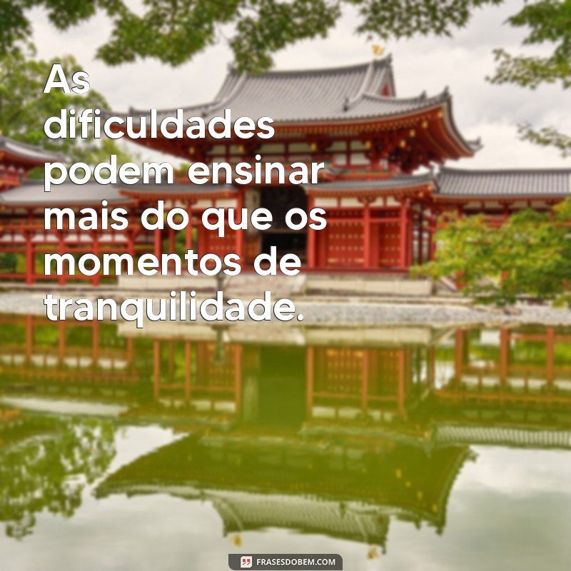 Frases Inspiradoras para Acalmar a Alma e Encontrar a Paz Interior 