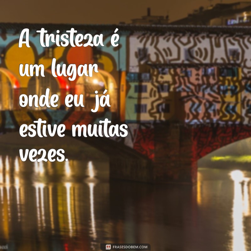 Frases Impactantes para Expressar Sua Tristeza no Status 