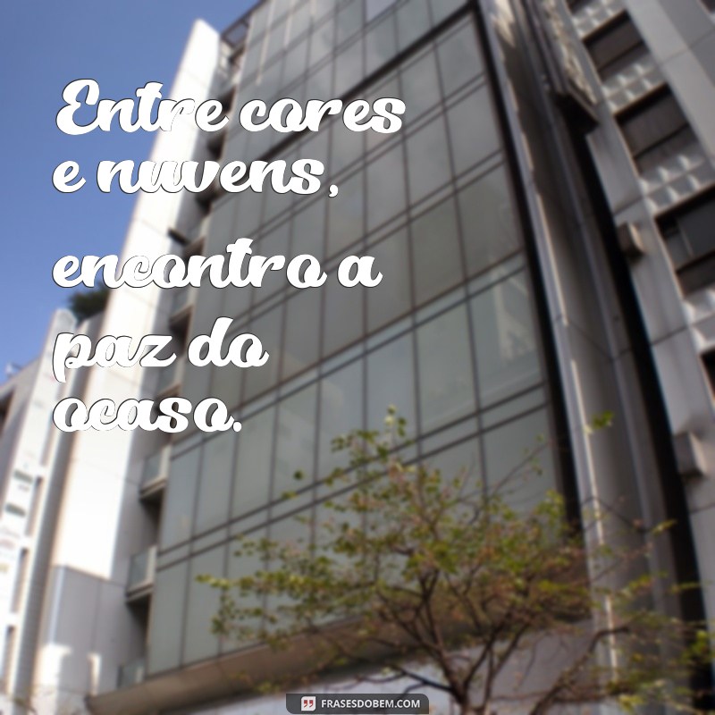 Frases Inspiradoras para Legendar Suas Fotos do Céu ao Pôr do Sol 