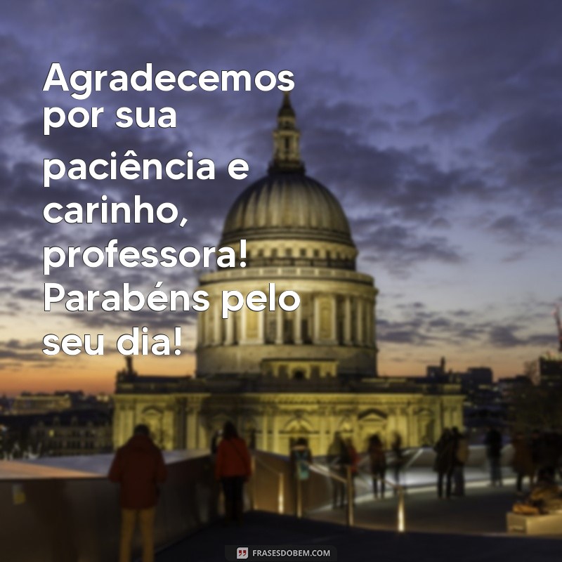 Mensagens de Parabéns para Professores: Celebre com Carinho e Gratidão 