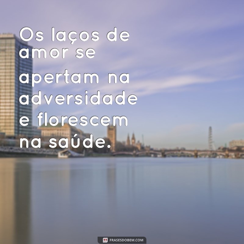 Frases Inspiradoras sobre Saúde e Doença: Reflexões para Todos os Momentos 