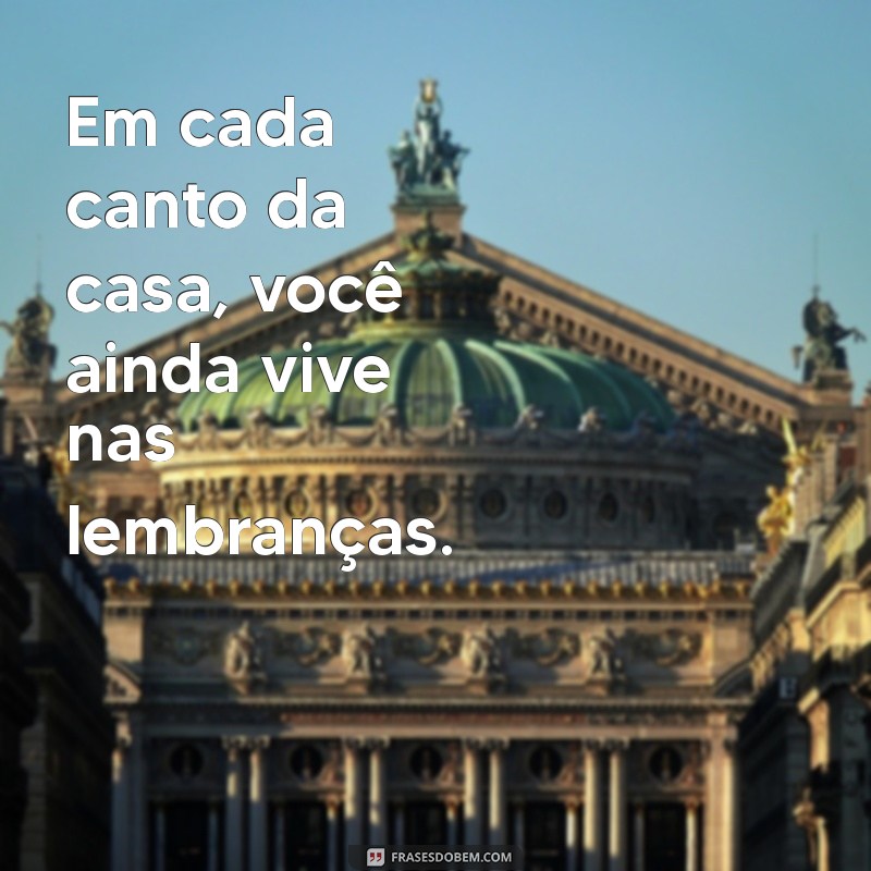 Saudades Eternas: Mensagens Comoventes para Lembrar Quem Já Partiu 