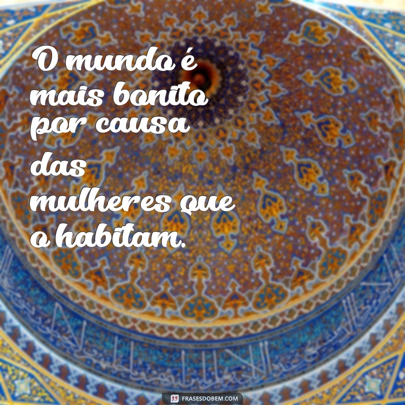 Frases Inspiradoras para Celebrar o Dia Internacional da Mulher 