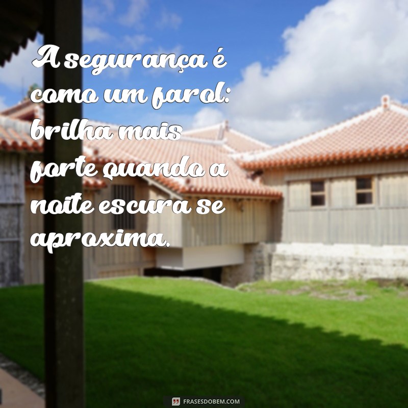 Frases Criativas para Promover a Segurança: Inspirações e Dicas 