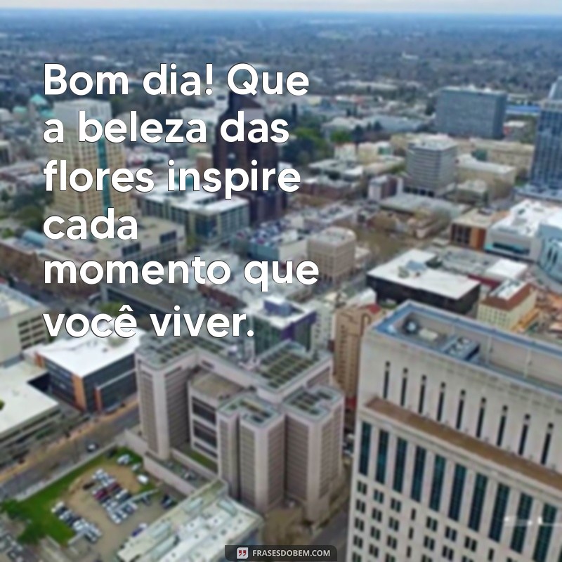 Bom Dia: Semeando Flores para um Início de Dia Inspirador 