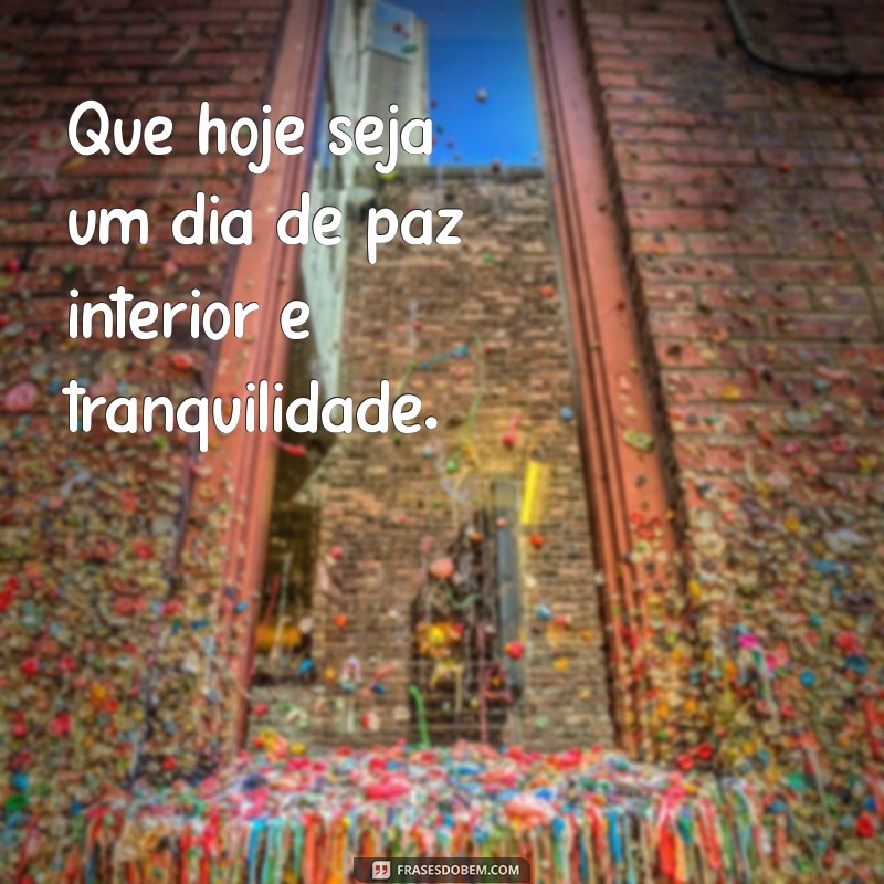 Comece o Dia com Paz e Calma na Alma: Frases Inspiradoras para Renovar sua Energia 