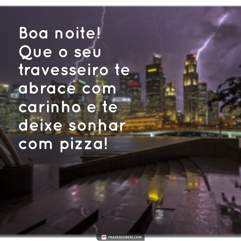 As Melhores Frases Engraçadas de Boa Noite para Compartilhar no WhatsApp 