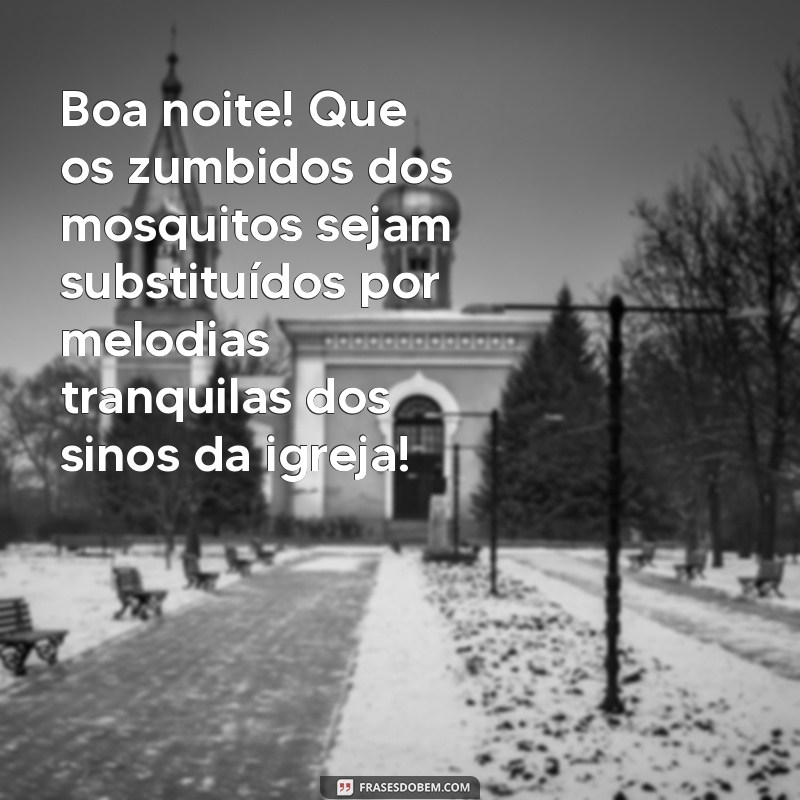 As Melhores Frases Engraçadas de Boa Noite para Compartilhar no WhatsApp 