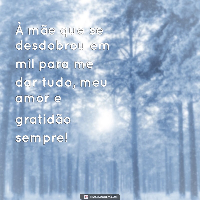 Frases Inspiradoras de Dia dos Pais para Homenagear as Mães 