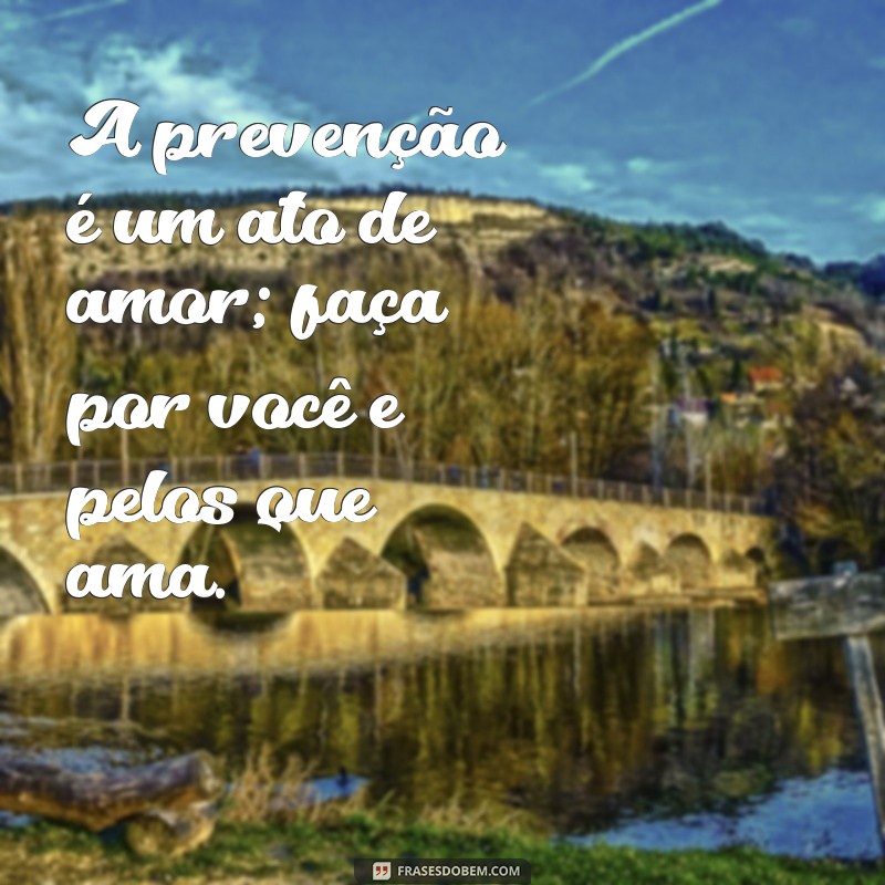 Frases Motivacionais para Inspirar no Novembro Azul: Cuide da Sua Saúde 