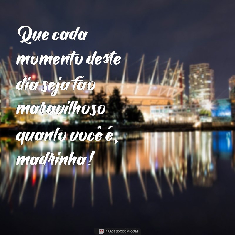 Frases Inspiradoras para Parabenizar sua Madrinha em Ocasiões Especiais 