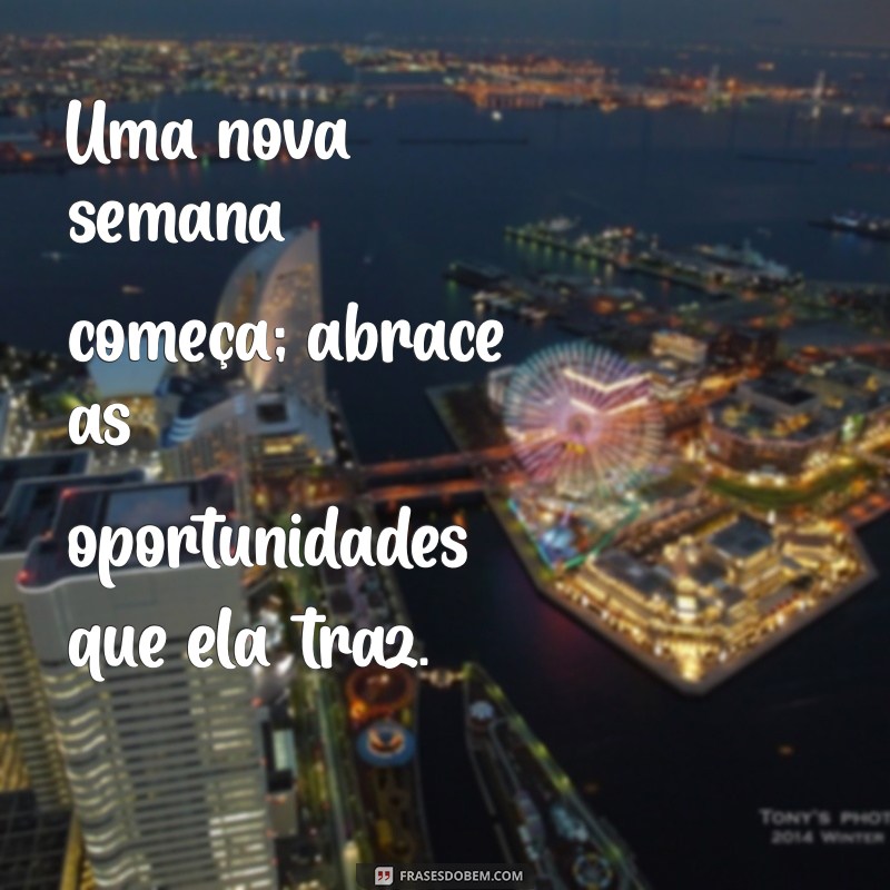 Como Transformar Suas Segundas-Feiras em Dias Produtivos e Inspiradores 