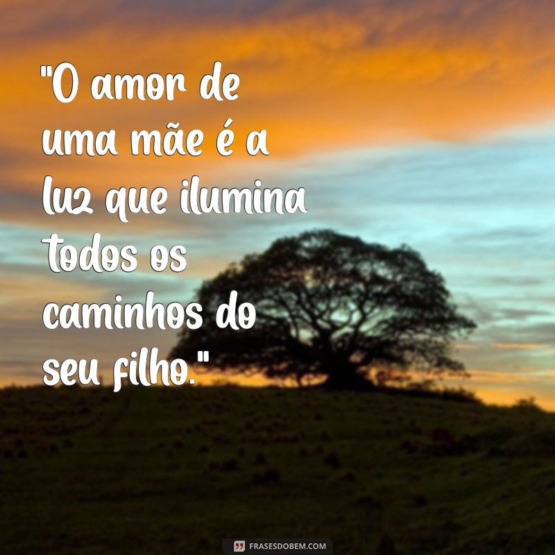 frases foto mae e filho 