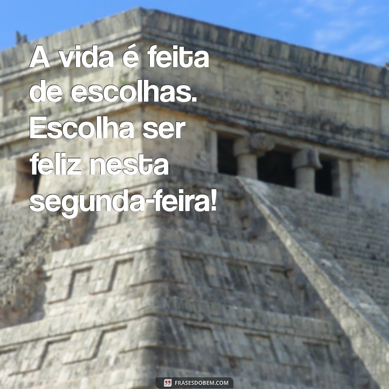 Inspire sua Segunda-Feira: Mensagens Motivacionais para Começar a Semana 