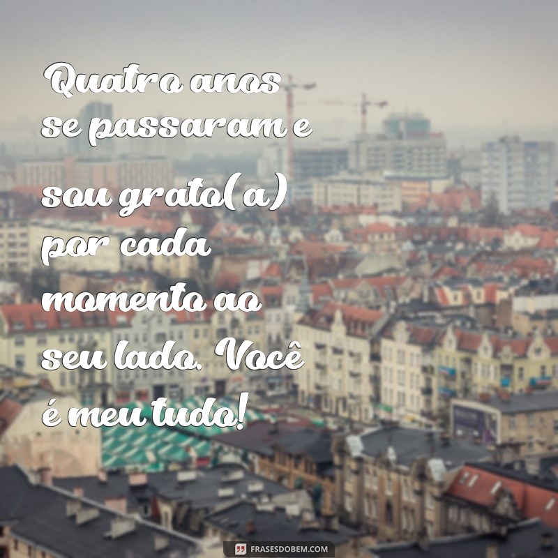 Mensagem Especial para Celebrar 4 Anos de Casados: Amor e Agradecimento 
