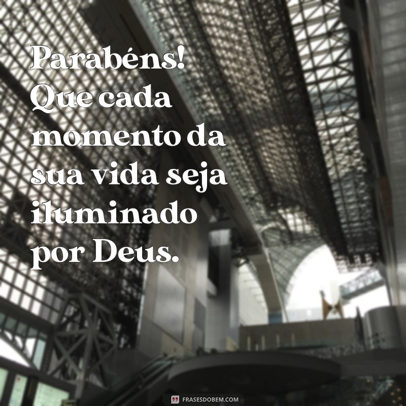 Parabéns! Mensagens Inspiradoras de Deus para Celebrar Momentos Especiais 