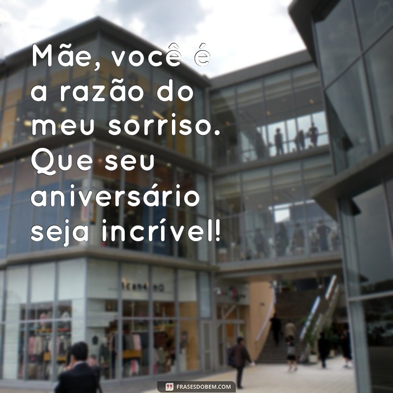 Mensagens Emocionantes de Feliz Aniversário para Mãe: Celebre com Amor 