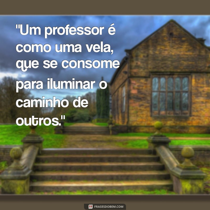 frases para homenagear professores 